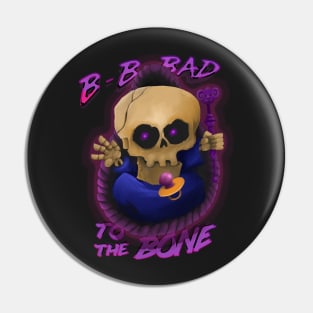 Bad to the Bone Pin