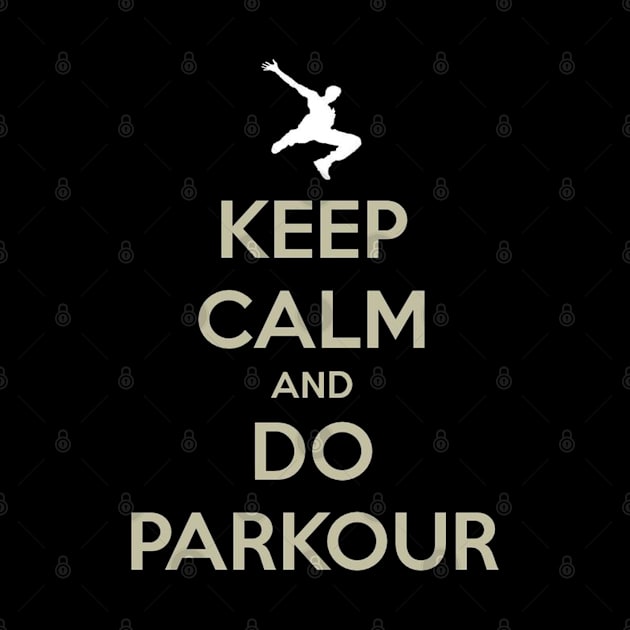 Parkour - Keep Calm and Do Parkour by Kudostees