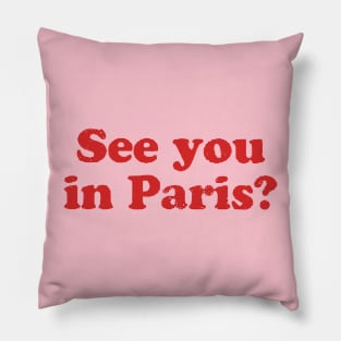 SEE YOU IN PARIS Pillow