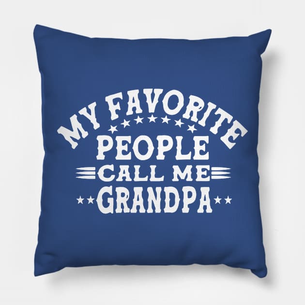 my favorite people call me grandpa2 Pillow by Hunters shop