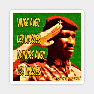 Thomas Sankara Vivre Avec Les Masses Vaincre Avec Les Masses Magnet