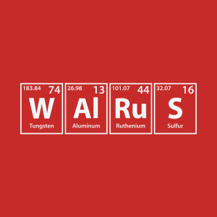 Walrus (W-Al-Ru-S) Periodic Elements Spelling T-Shirt