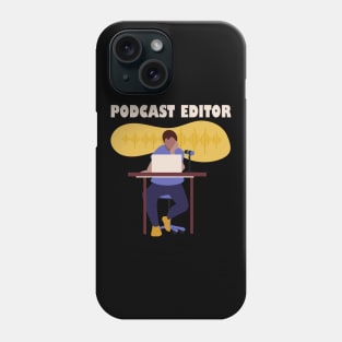 Podcast Editor Phone Case