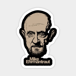 MIKE EHRMANTRAUT Magnet