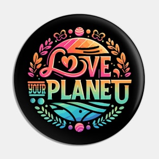 Love Your Mother Earth Nature Planet Cute Environmentalist Pin