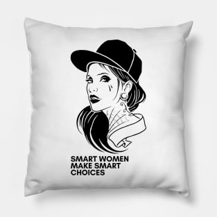 Smart women make smart choices Pillow