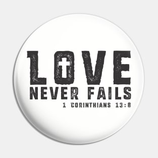 Love Never Fails Pin