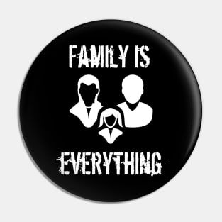 Family Is Everything Pin