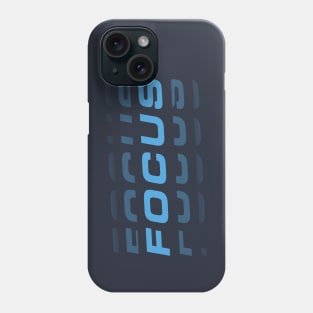 Focus - Motivational Words to Live by Phone Case