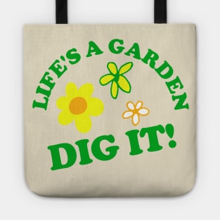 Life's a Garden, DIG IT! Tote