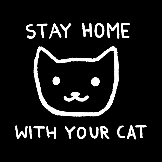 Stay Home With Your Cat by FoxShiver