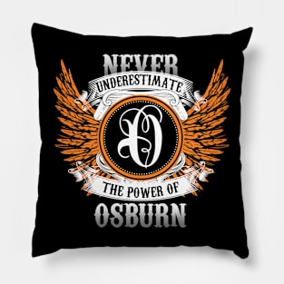 Osburn Name Shirt Never Underestimate The Power Of Osburn Pillow