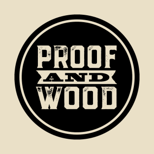 Proof and Wood big logo T-Shirt