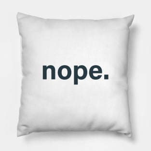 Best Nope coffee mug to accompany "dope!" mug - nope train Pillow