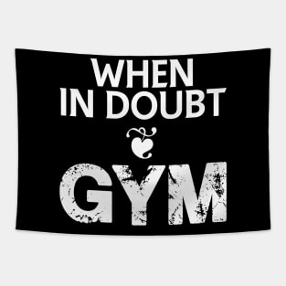 When in doubt - gym Tapestry