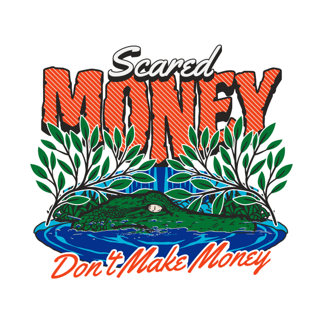 Vintage Scared Money Don't Make Money // Florida Swamp Blue & Orange Alligator by SLAG_Creative