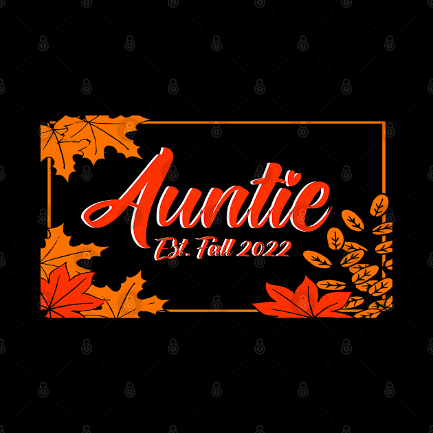 Auntie Est Fall 2022 Thanksgiving Aunt by Toeffishirts