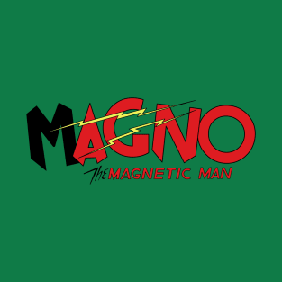 Magno - The Magnetic Man T-Shirt