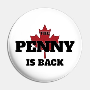 The Penny is Back! Pin