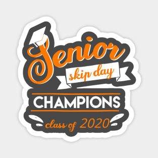Senior skip day champions 2020 Magnet