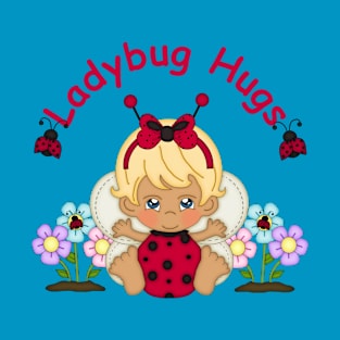 Lady Bug Hugs 1 T-Shirt