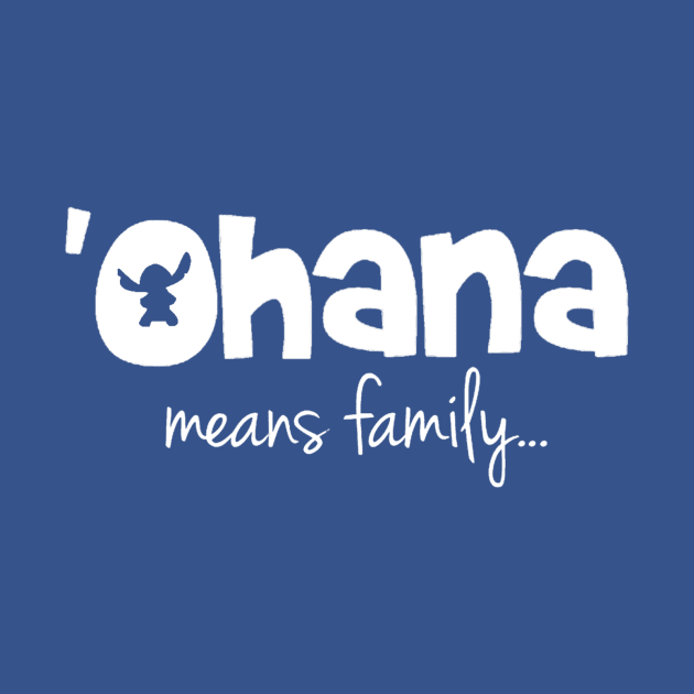 'Ohana means family (white) by Chip and Company