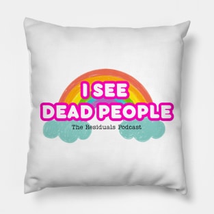 I See Dead People! Pillow