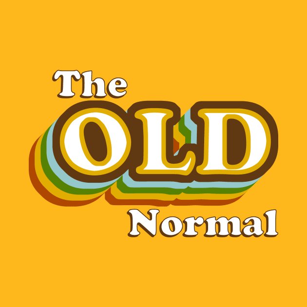 The Old Normal by GloopTrekker