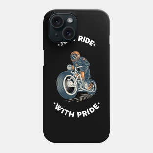 Just Ride with Pride Phone Case