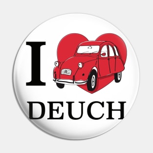 i love deuch Pin