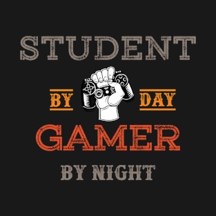 Student By Day Gamer By Night Meme For Gamers T-Shirt