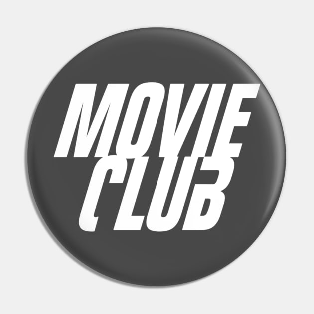 Movie Club Pin by My Geeky Tees - T-Shirt Designs