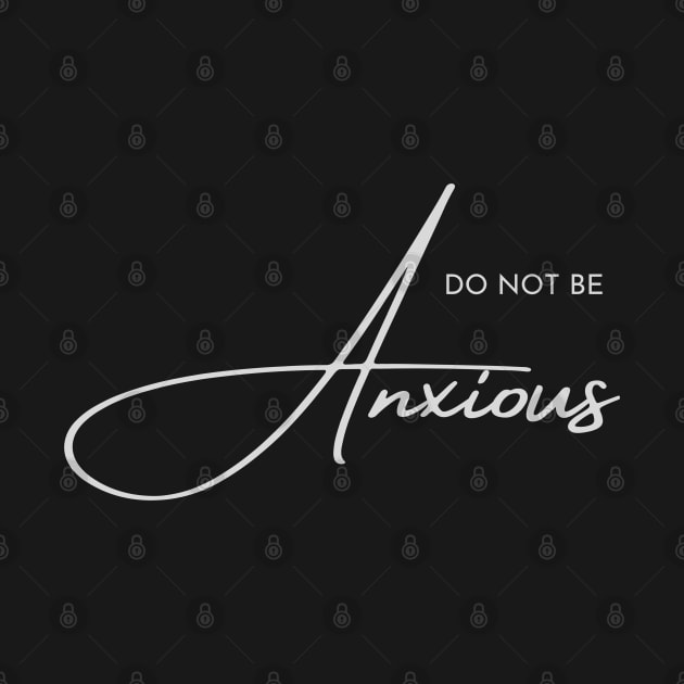 Philippians 4:6 Be Anxious for Nothing V2 by Family journey with God