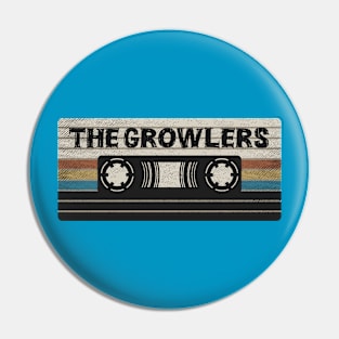 The Growlers Mix Tape Pin