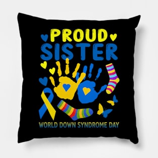 Proud Sister T21 World Down Syndrome Awareness Day Ribbon Pillow