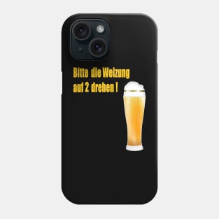 Bitte die Weizung auf 2 drehen ! Phone Case