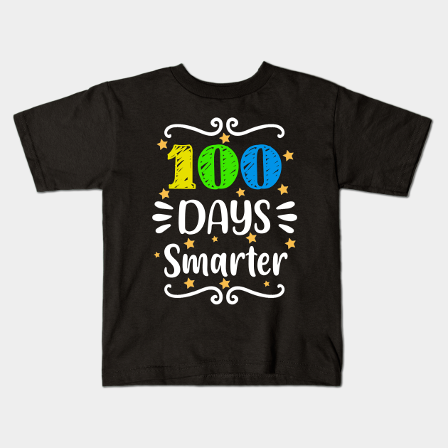 100 days smarter - 100 Days Smarter - Kids T-Shirt | TeePublic