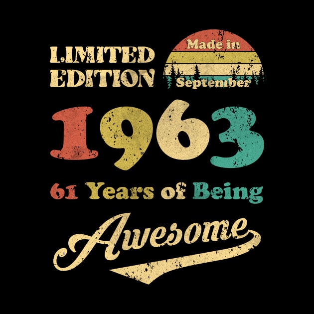 Made In September 1963 61 Years Of Being Awesome 61st Birthday by ladonna marchand