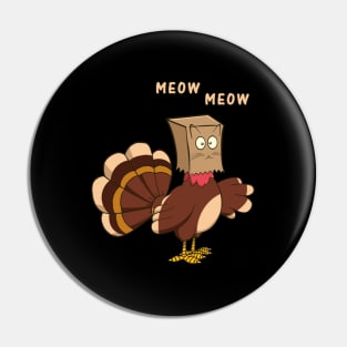 Thanksgiving Cat Fake Cat Meow Thanksgiving Turkey Pin