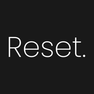 Reset. T-Shirt