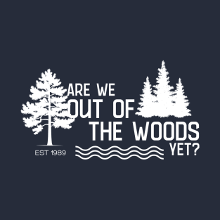 Out of the Woods T-Shirt