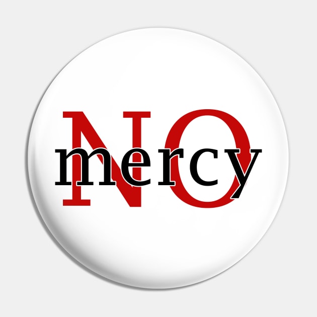 No mercy Pin by RedFoxii