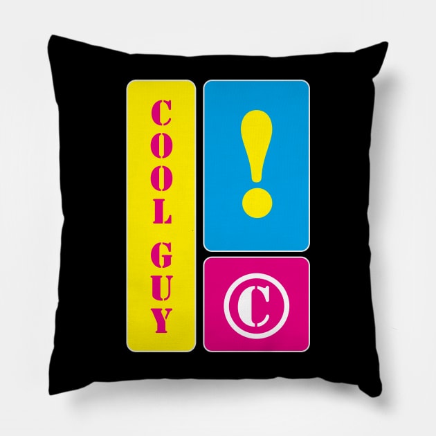 I am a cool guy Pillow by mallybeau mauswohn