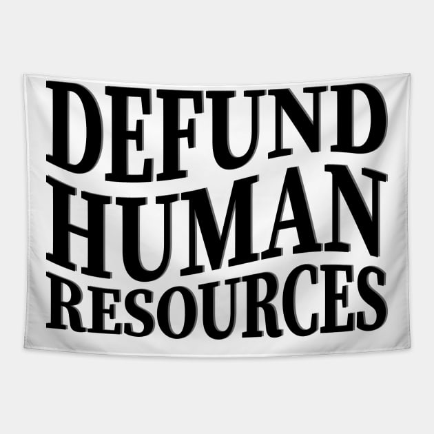 defund human resources Tapestry by mdr design