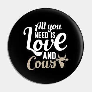 Cow - All you need is love and cows Pin