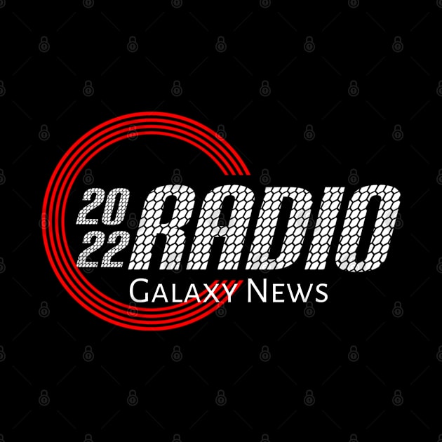 2022 Radio ... Galaxy News by radeckari25