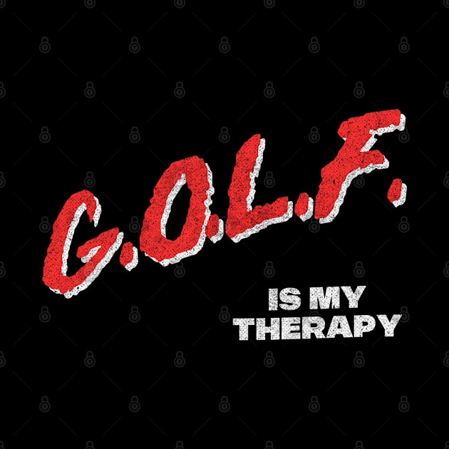 Golf Is My Therapy / 80s Style Golf Lover Faded Design by DankFutura