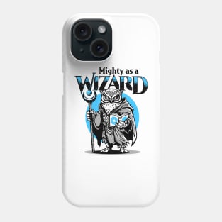 Mighty as a Wizard Phone Case