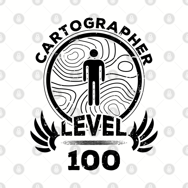 Level 100 Cartographer Mapmaker Gift by atomguy