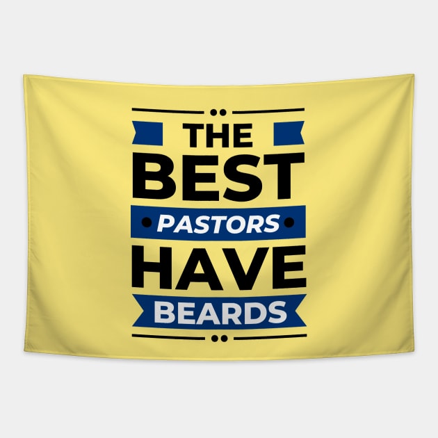 The Best Pastors Have Beards | Pastor Tapestry by All Things Gospel